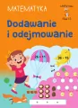 Dodawanie i odejmowanie. Matematyka. Klasa 1-3. Mądry Uczeń - tantis.pl