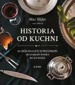 Historia od kuchni. 65 oryginalnych przepisów od starożytności do XX wieku - tantis.pl