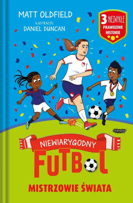 Mistrzowie świata. Niewiarygodny futbol - tantis.pl