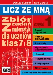 Licz ze mną. Zbiór zadań z matematyki dla klas 7 i 8. Część 1