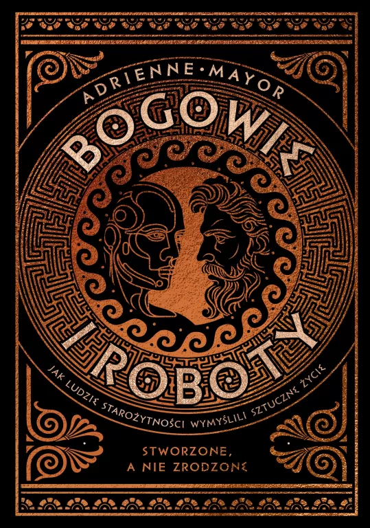 Bogowie i roboty. Jak ludzie starożytności wymyślili sztuczne życie - tantis.pl