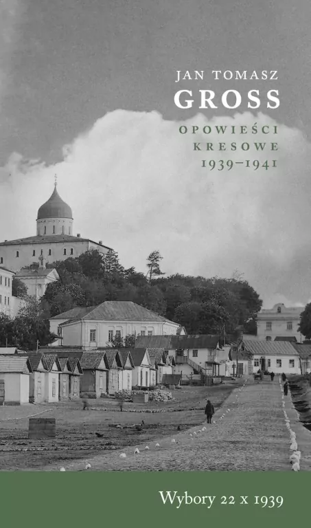 Opowieści kresowe 1939–1941. Wybory 22 X 1939 - tantis.pl