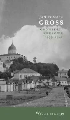 Opowieści kresowe 1939–1941. Wybory 22 X 1939