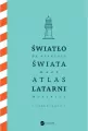 Światło na krańcach świata. Mały atlas latarni... - tantis.pl