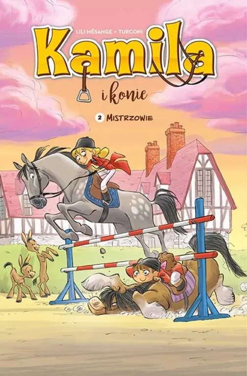 Mistrzowie. Kamila i konie. Tom 2 - tantis.pl