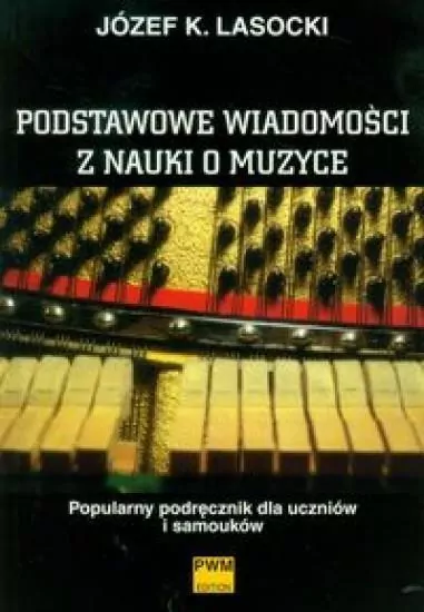 Podstawowe wiadomości z nauki o muzyce. Popularny podręcznik dla uczniów i samouków - tantis.pl