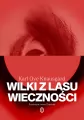 Wilki z lasu wieczności - tantis.pl
