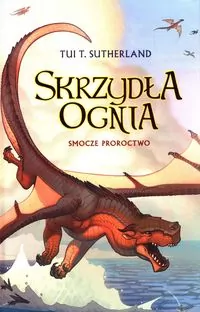 Smocze proroctwo. Skrzydła ognia. Tom 1 - tantis.pl