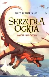 Smocze proroctwo. Skrzydła ognia. Tom 1