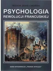Psychologia rewolucji francuskiej - tantis.pl