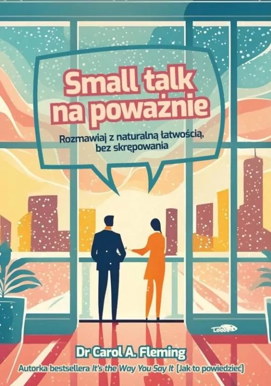 Small talk na poważnie. Rozmawiaj z naturalną łatwością bez skrępowania - tantis.pl