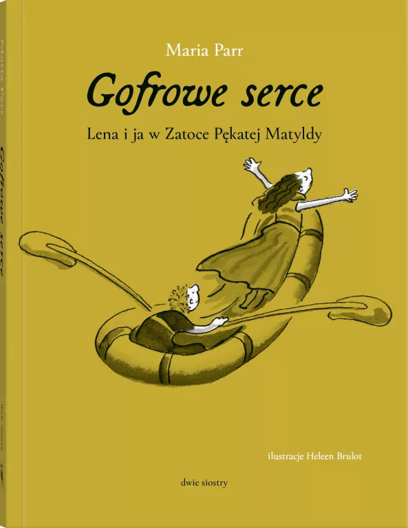 Gofrowe serce. Lena i ja w Zatoce Pękatej Matyldy - tantis.pl