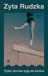 Tylko durnie żyją do końca