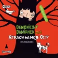 Demoniczny Damianek, czyli strach ma moje oczy. Tom 2. Audiobook - tantis.pl
