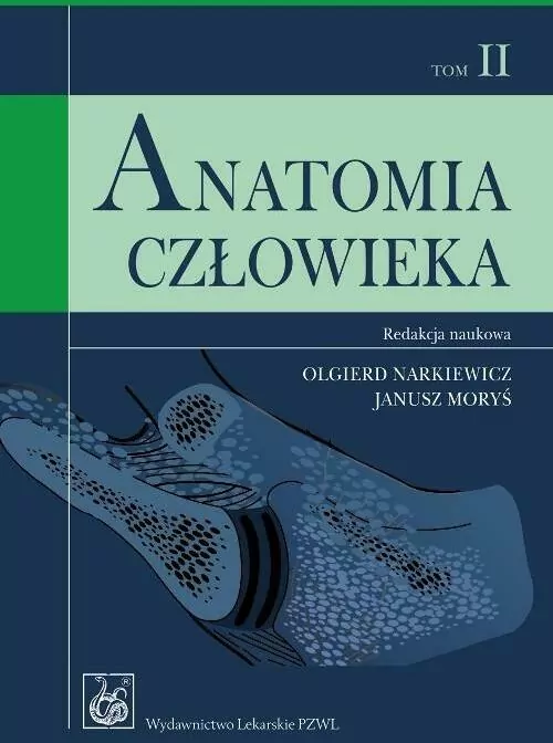 Anatomia człowieka. Tom 2. Podręcznik dla studentów - tantis.pl