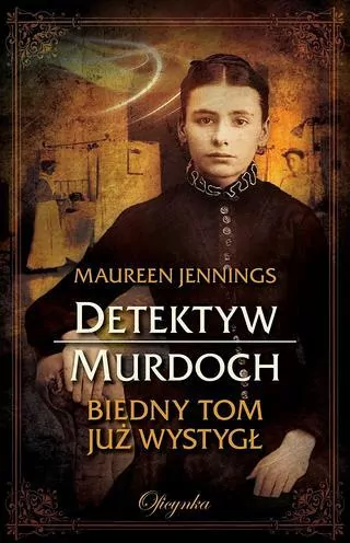 Biedny Tom już wystygł. Detektyw Murdoch. Tom 3 - tantis.pl