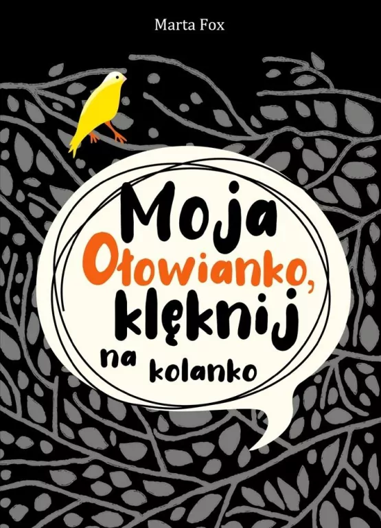 Moja Ołowianko, klęknij na kolanko - tantis.pl