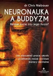 Neuronauka a buddyzm. Realne życie czy jego iluzja?