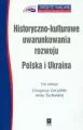 Historyczno kulturowe uwarunkowania rozwoju Polska i Ukraina /Scholar/ - tantis.pl