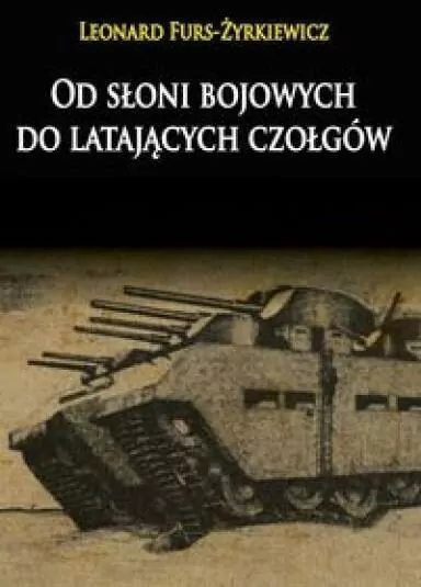 Od słoni bojowych do latających czołgów - tantis.pl