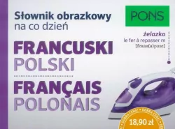 Słownik obrazkowy na co dzień. Francuski Polski
