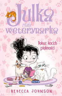 Julka mała weterynarka. Pokaz kocich piękności. Tom 10 - tantis.pl