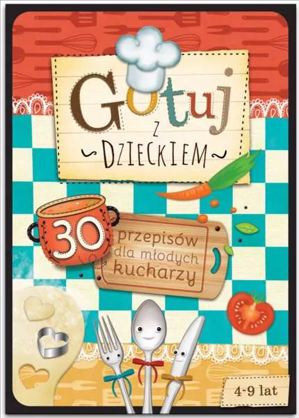 Gotuj z dzieckiem. 30 przepisów dla młodych kucharzy - tantis.pl