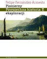 Pionierzy. Powszechna historia eksploracji - tantis.pl
