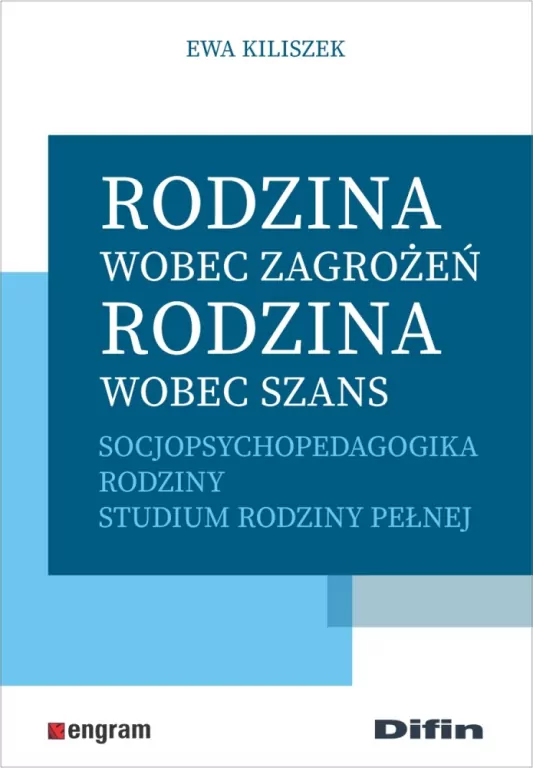 Rodzina wobec zagrożeń, rodzina wobec szans - tantis.pl