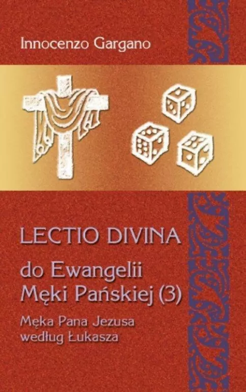 Lectio Divina Do Ewangelii Męki Pańskiej 3 - tantis.pl