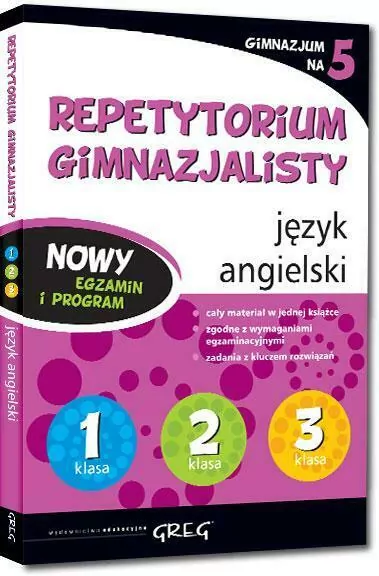 Repetytorium Gimnazjalisty. Język angielski. Gimnazjum na 5. Nowy egzamin i program. Greg - tantis.pl
