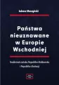 Państwa nieuznawane w Europie Wschodniej - tantis.pl