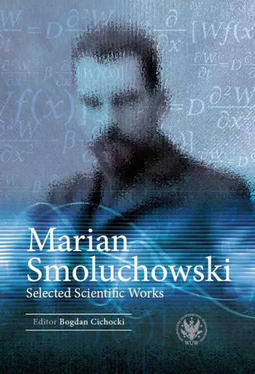 Marian Smoluchowski Selected Scientific Works - tantis.pl