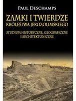 Zamki i twierdze Królestwa Jerozolimskiego - tantis.pl