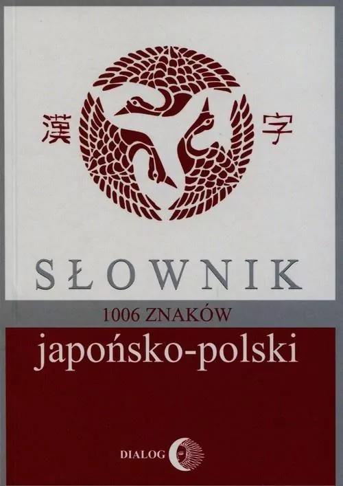 Słownik japońsko-polski. 1006 znaków - tantis.pl