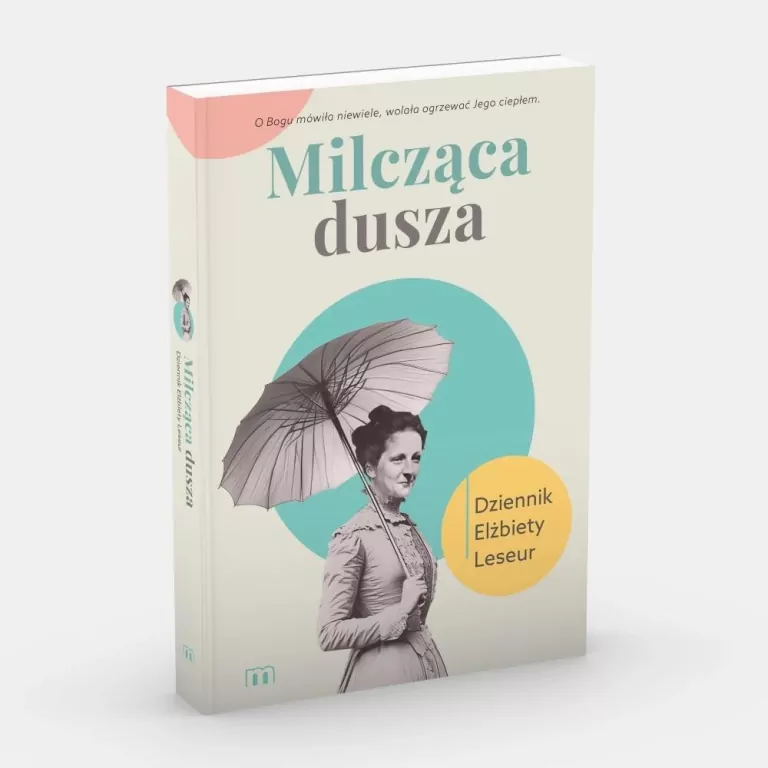 Milcząca dusza. Dziennik Elżbiety Leseur - tantis.pl