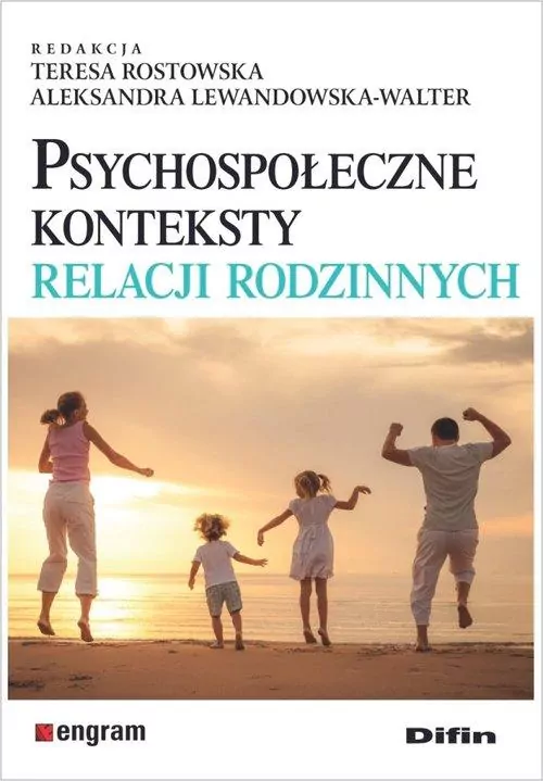 Psychospołeczne konteksty relacji rodzinnych - tantis.pl