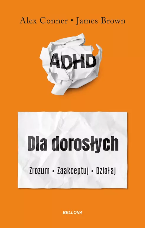 ADHD. Zrozum. Zaakceptuj. Działaj - tantis.pl