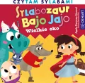 Sylabozaur i Bajo Jajo. Wielke oko - tantis.pl
