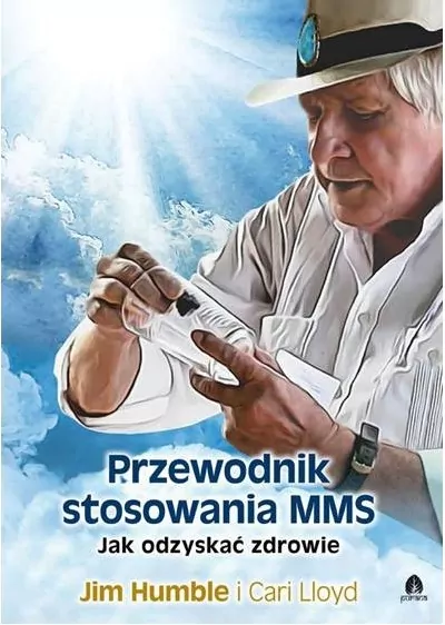 Przewodnik stosowania MMS. Jak odzyskać zdrowie - tantis.pl
