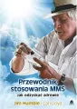 Przewodnik stosowania MMS. Jak odzyskać zdrowie - tantis.pl