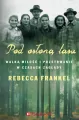 Pod osłoną lasu. Walka, miłość i przetrwanie w czasach zagłady - tantis.pl