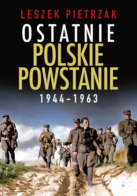 Ostatnie polskie powstanie 1944-1963 - tantis.pl
