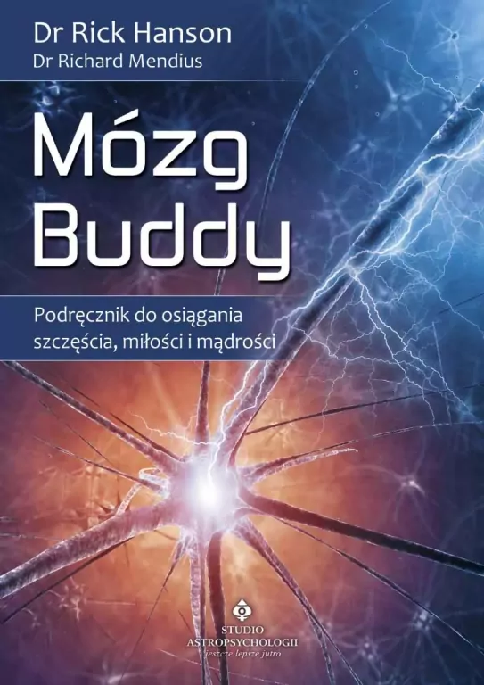 Mózg Buddy. Podręcznik do osiągania szczęścia, miłości i mądrości - tantis.pl