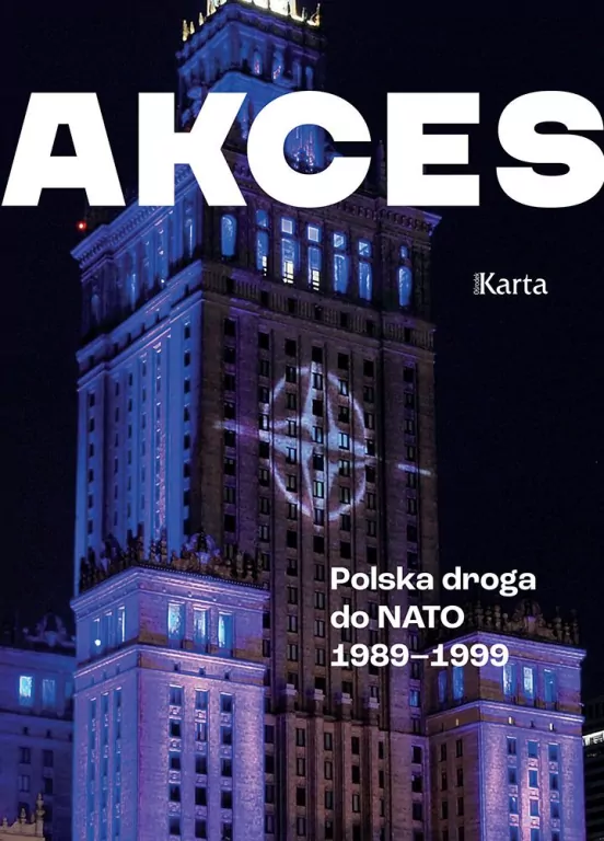 Akces. Polska droga do NATO 1989-1999 - tantis.pl