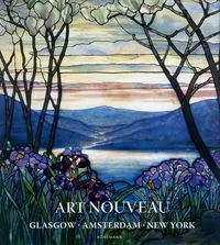 Art Nouveau. Glasgow, Amsterdam, New York - tantis.pl