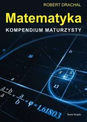 Matematyka. Kompendium maturzysty