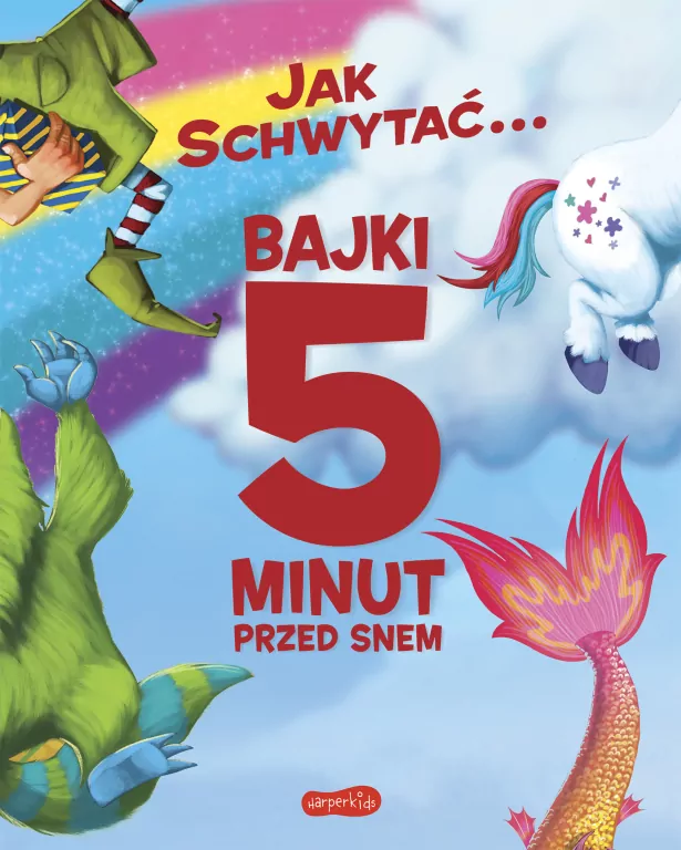 Jak schwytać... Bajki 5 minut przed snem - tantis.pl