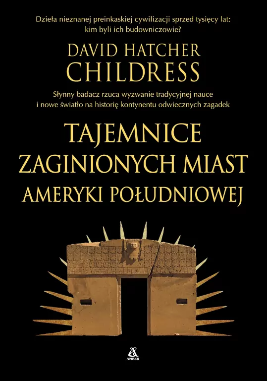 Tajemnice zaginionych miast Ameryki Południowej - tantis.pl
