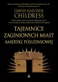 Tajemnice zaginionych miast Ameryki Południowej - tantis.pl